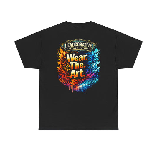‘Wear. The. Art.’ T-Shirt — Deadcorative Graphic T-Shirt