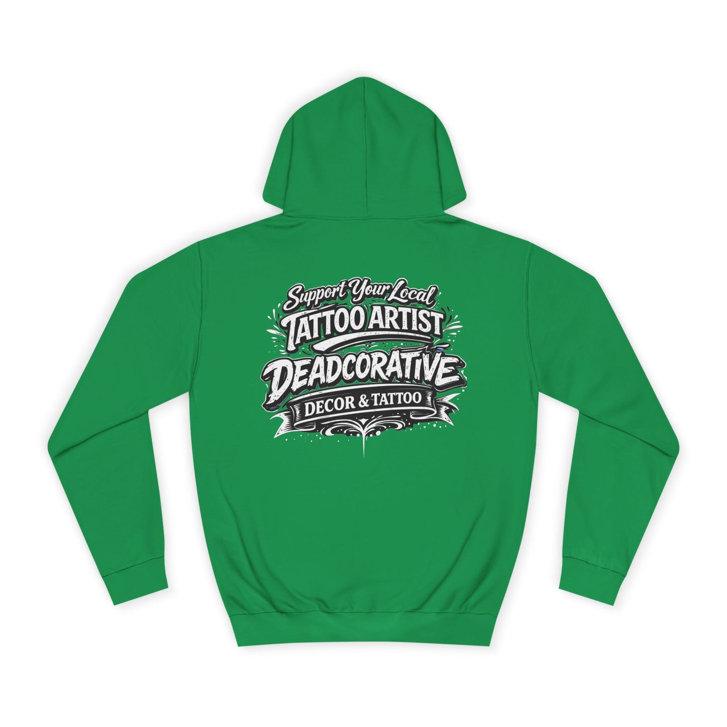 ‘Trust Your Local Tattoo Artist’ Hoodie — Deadcorative Graphic Pullover Hoodie