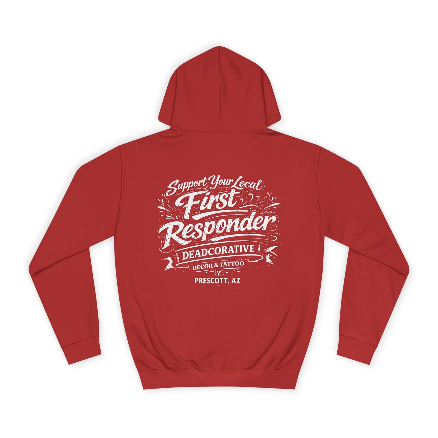 'Support Your Local First Responder' Hoodie — Deadcorative Graphic Pullover Hoodie