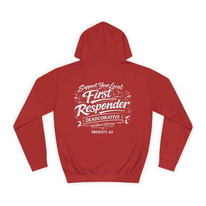 'Support Your Local First Responder' Hoodie — Deadcorative Graphic Pullover Hoodie