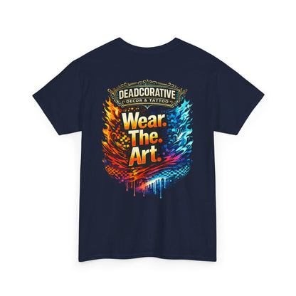 ‘Wear. The. Art.’ T-Shirt — Deadcorative Graphic T-Shirt