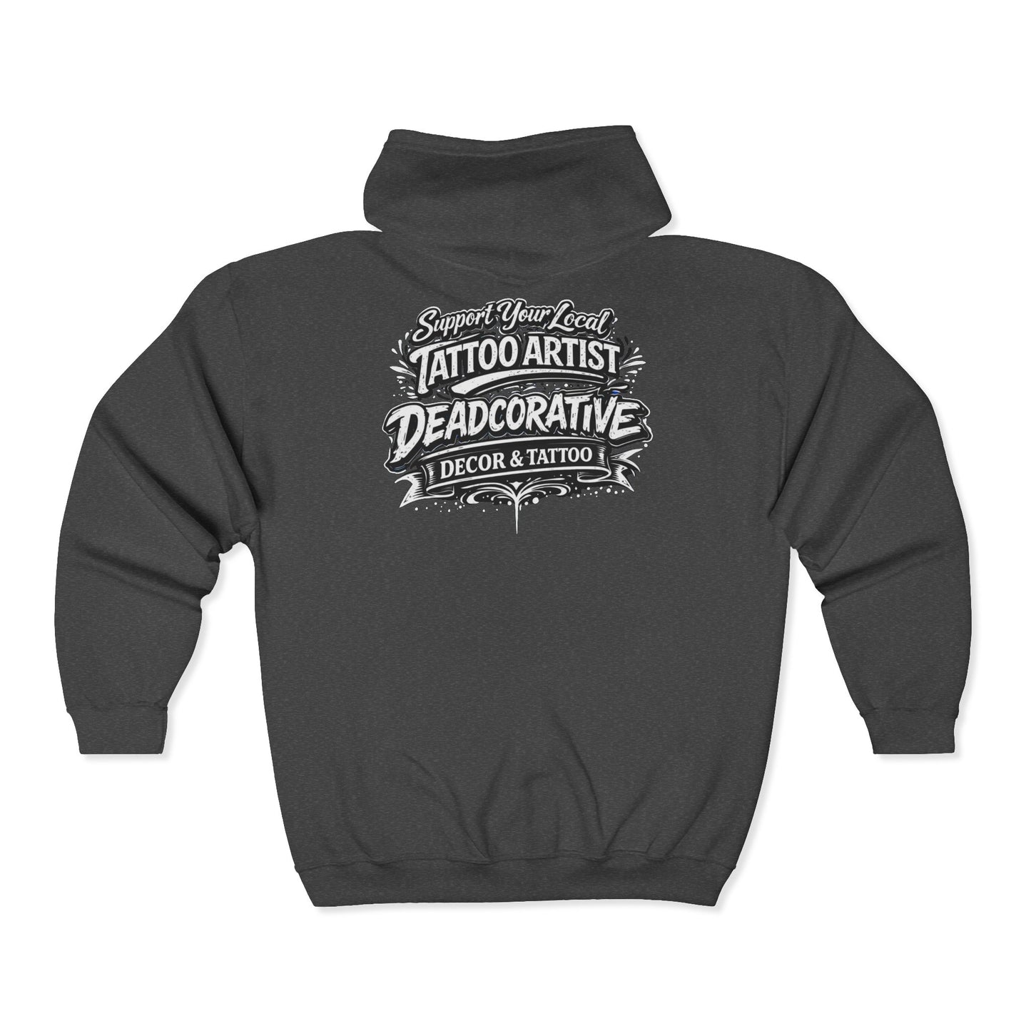 ‘Support Your Local Tattoo Artist’ Full-Zip Jacket - Deadcorative Graphic Full-Zip Jacket
