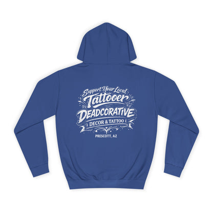 'Support Your Local Tattooer' Hoodie — Deadcorative Graphic Pullover