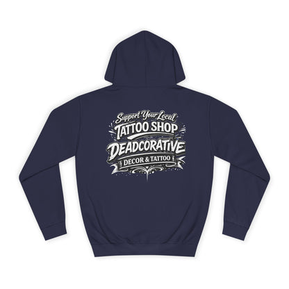 ‘Support Your Local Tattoo Shop’ Hoodie — Deadcorative Graphic Pullover Hoodie