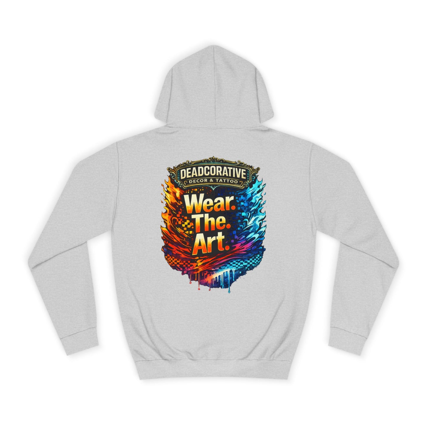 ‘Wear. The. Art.’ Hoodie — Deadcorativr Graphic Pullover Hoodie