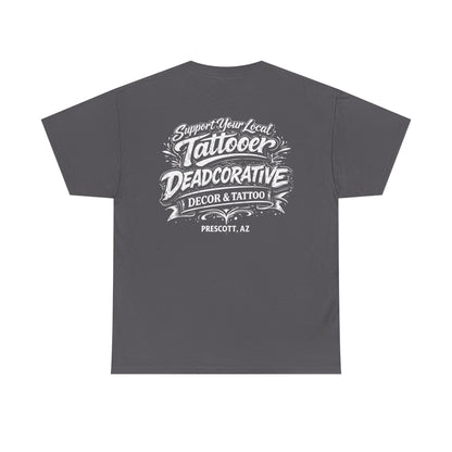 'Support Your Local Tattooer' Graphic Tee — Deadcorative Graphic T-Shirt