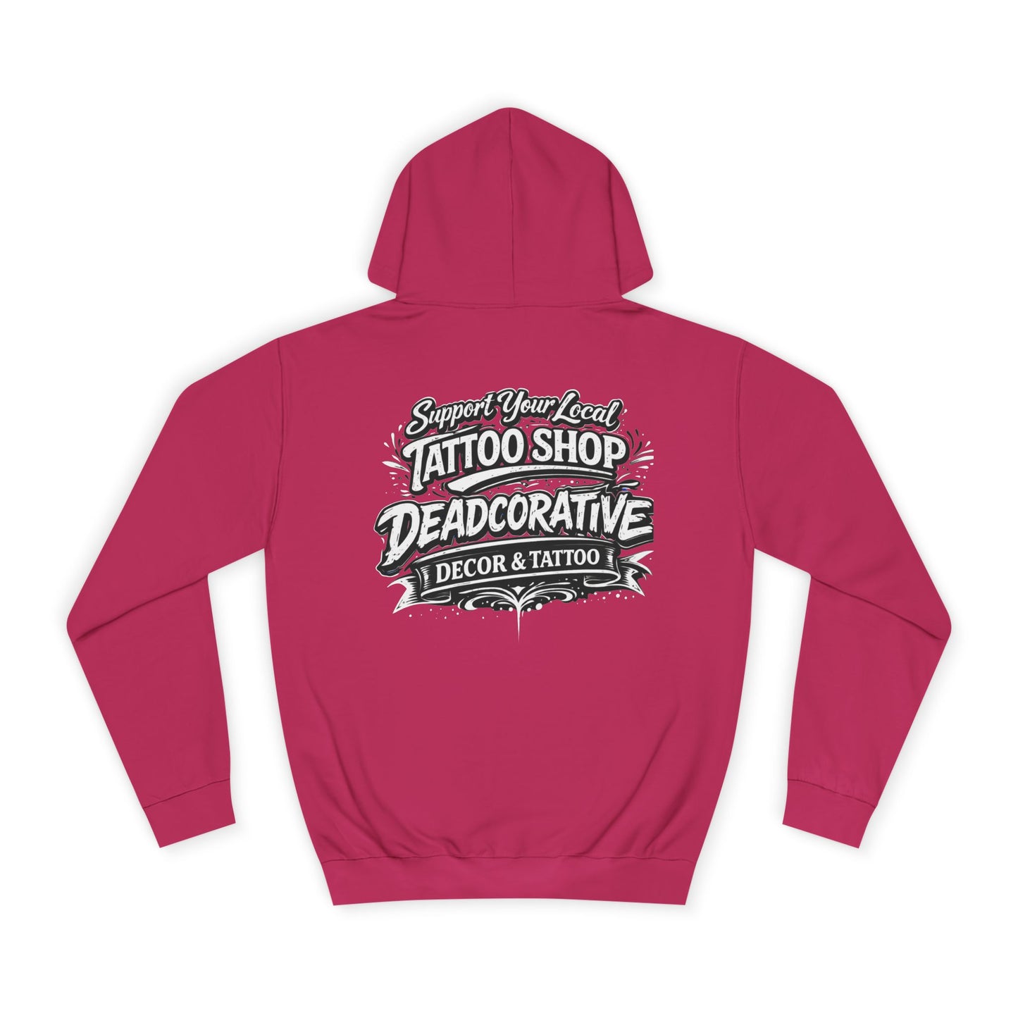 ‘Support Your Local Tattoo Shop’ Hoodie — Deadcorative Graphic Pullover Hoodie