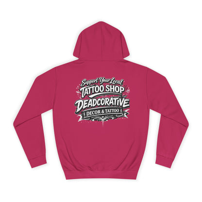 ‘Support Your Local Tattoo Shop’ Hoodie — Deadcorative Graphic Pullover Hoodie