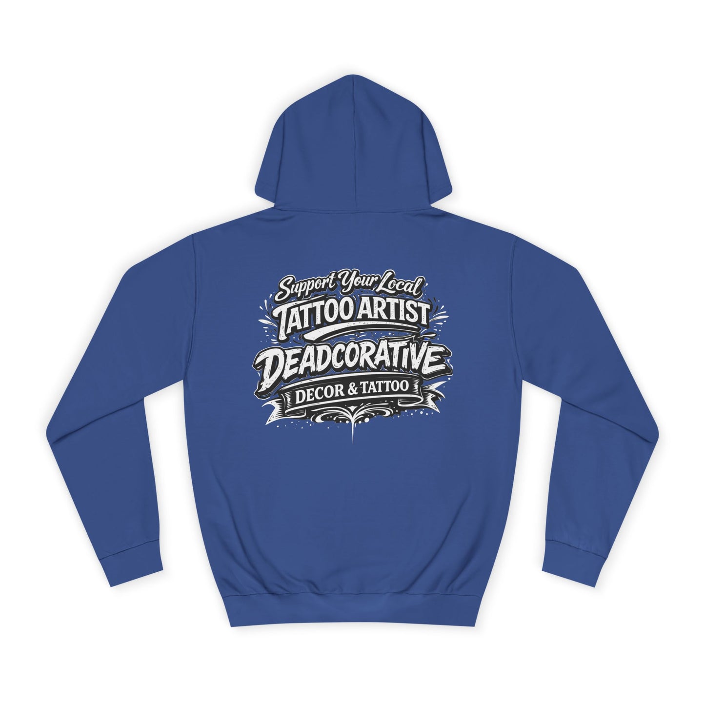 ‘Trust Your Local Tattoo Artist’ Hoodie — Deadcorative Graphic Pullover Hoodie