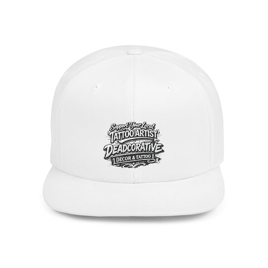 ‘Support Your Local Tattoo Artist’ Snapback Hat — Deadcorative Flat Bill SnapBack Hat