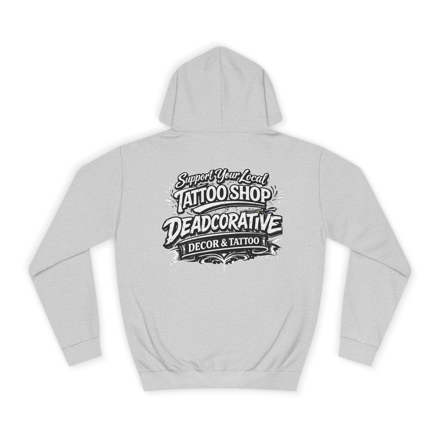 ‘Support Your Local Tattoo Shop’ Hoodie — Deadcorative Graphic Pullover Hoodie