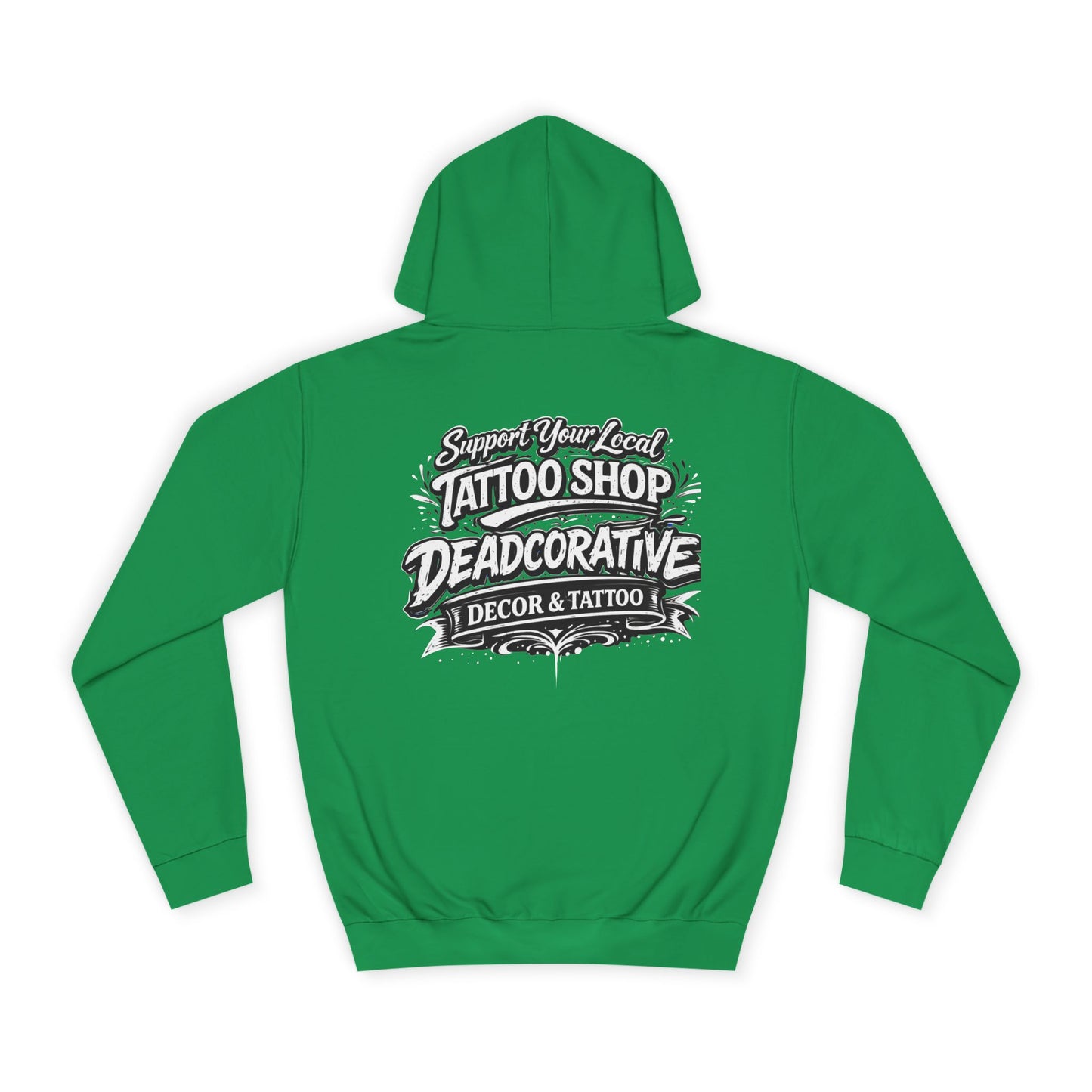 ‘Support Your Local Tattoo Shop’ Hoodie — Deadcorative Graphic Pullover Hoodie