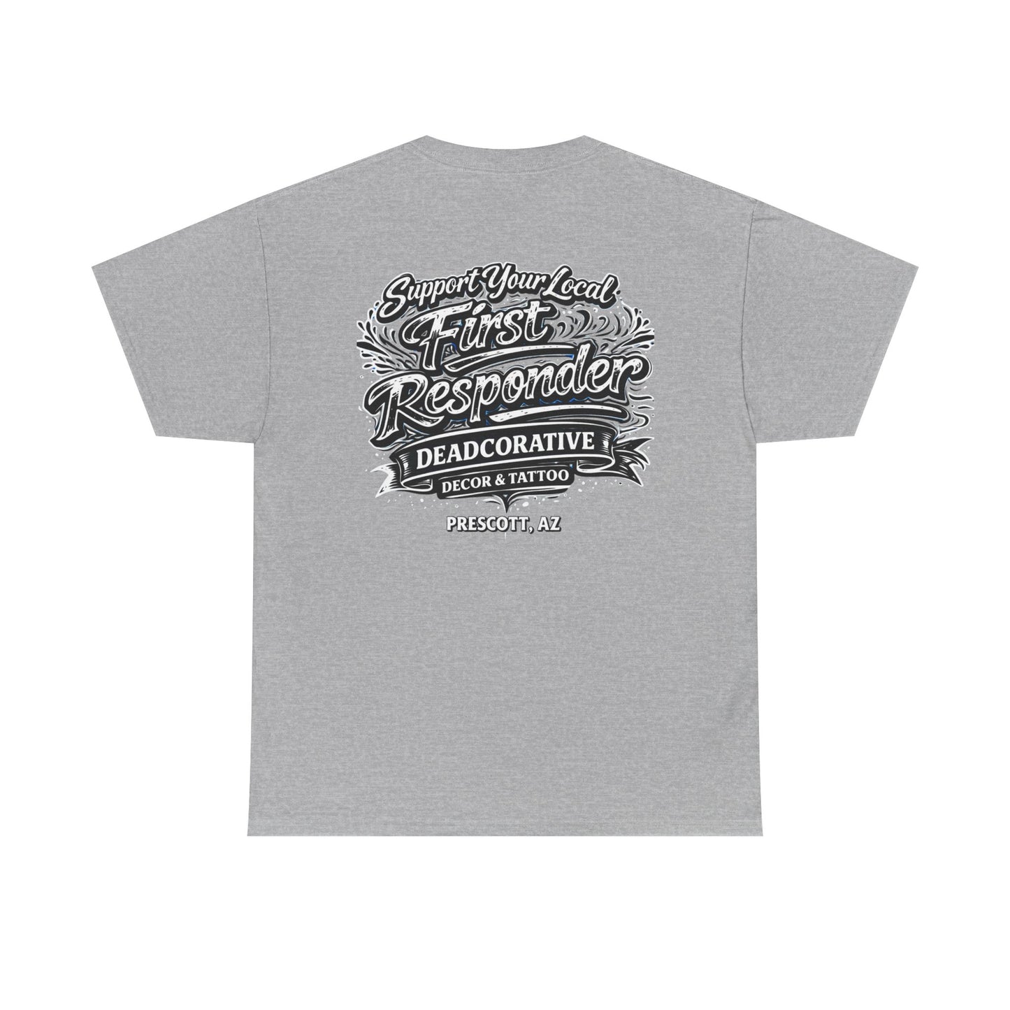'Support Your Local First Responder' Graphic Tee — Deadcorative Graphic T-Shirt