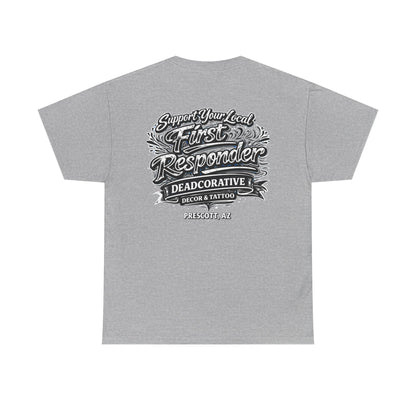 'Support Your Local First Responder' Graphic Tee — Deadcorative Graphic T-Shirt