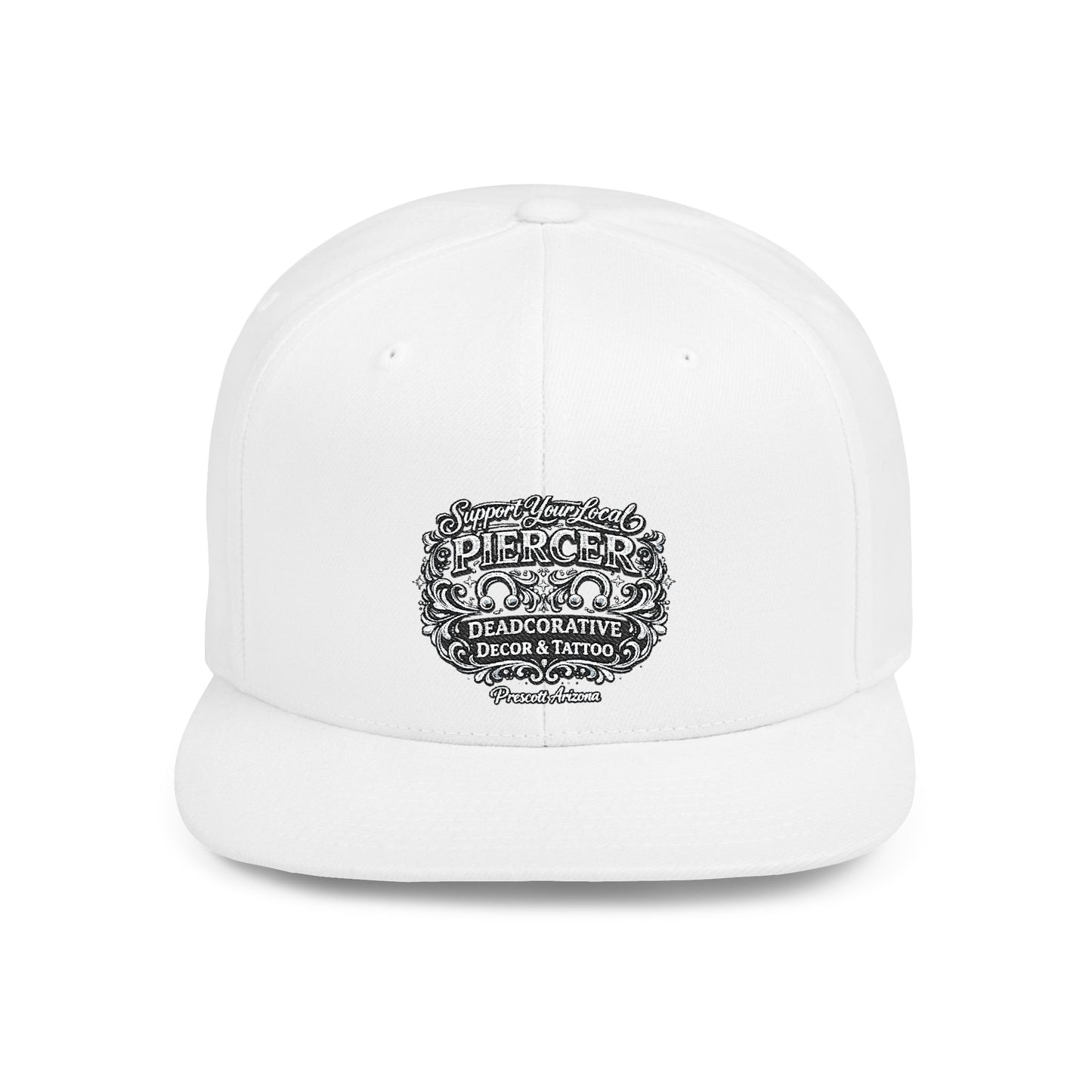 ‘Support Your Local Piercer’ Snapback Hat - Deadcorative Flat Bill SnapBack Hat