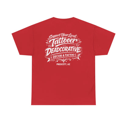 'Support Your Local Tattooer' Graphic Tee — Deadcorative Graphic T-Shirt