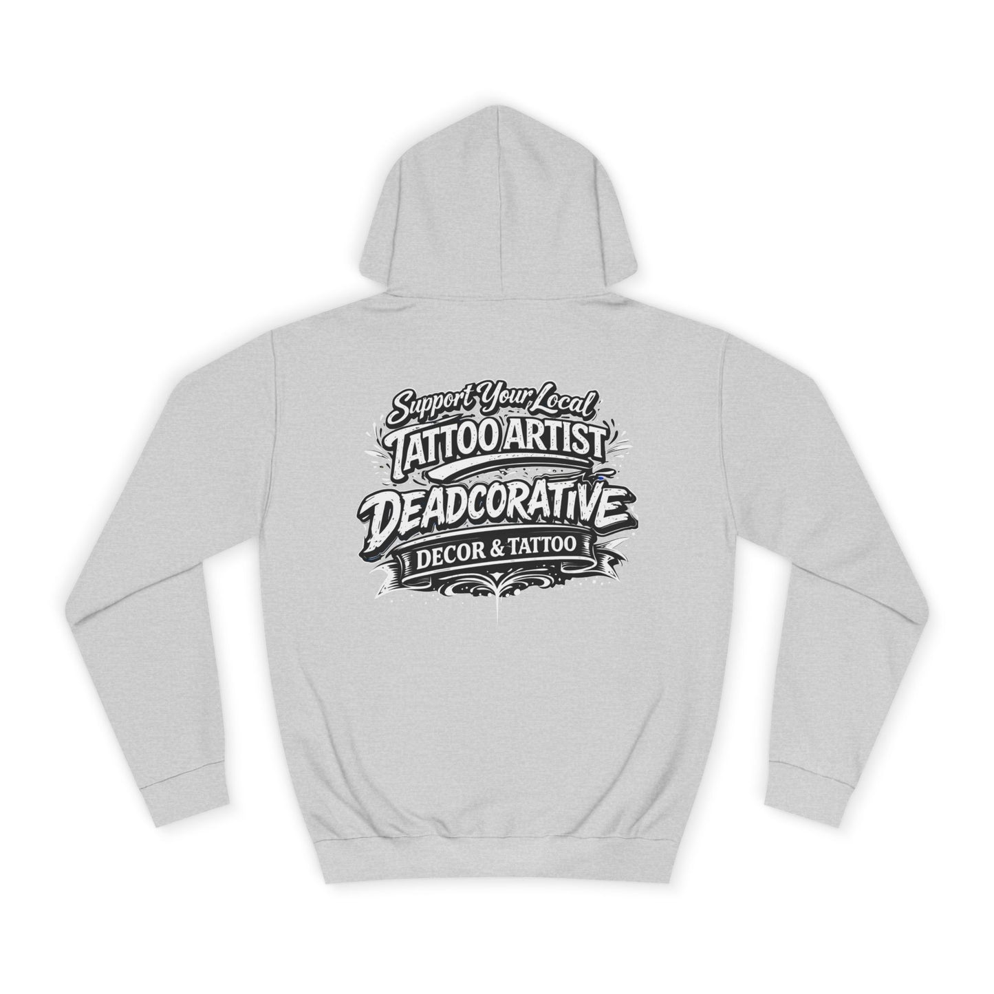 ‘Trust Your Local Tattoo Artist’ Hoodie — Deadcorative Graphic Pullover Hoodie