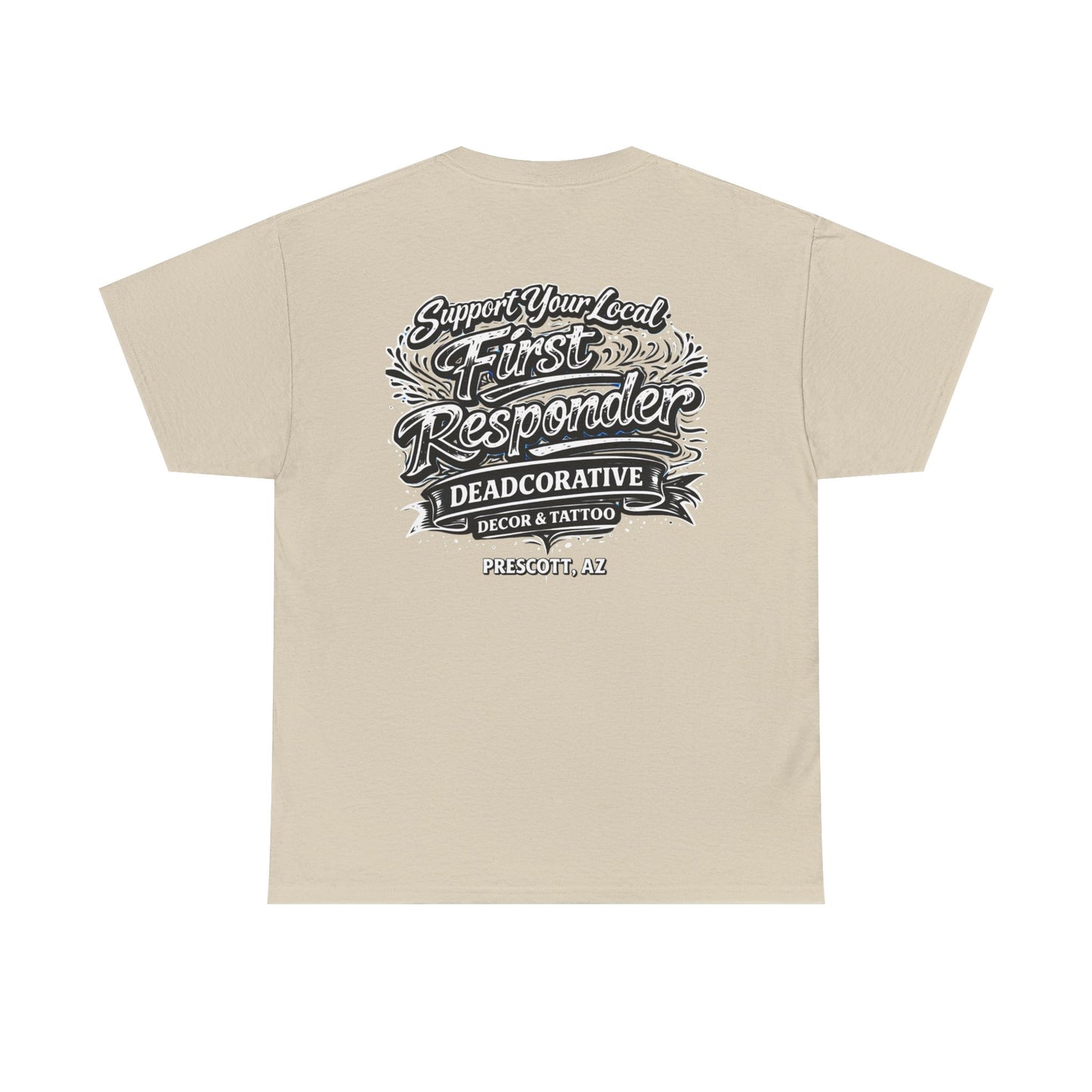 'Support Your Local First Responder' Graphic Tee — Deadcorative Graphic T-Shirt