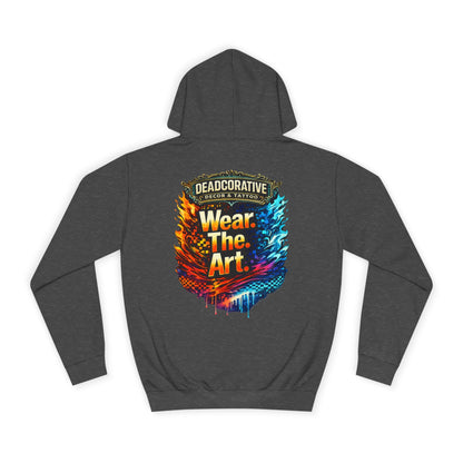 ‘Wear. The. Art.’ Hoodie — Deadcorativr Graphic Pullover Hoodie