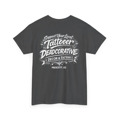 'Support Your Local Tattooer' Graphic Tee — Deadcorative Graphic T-Shirt