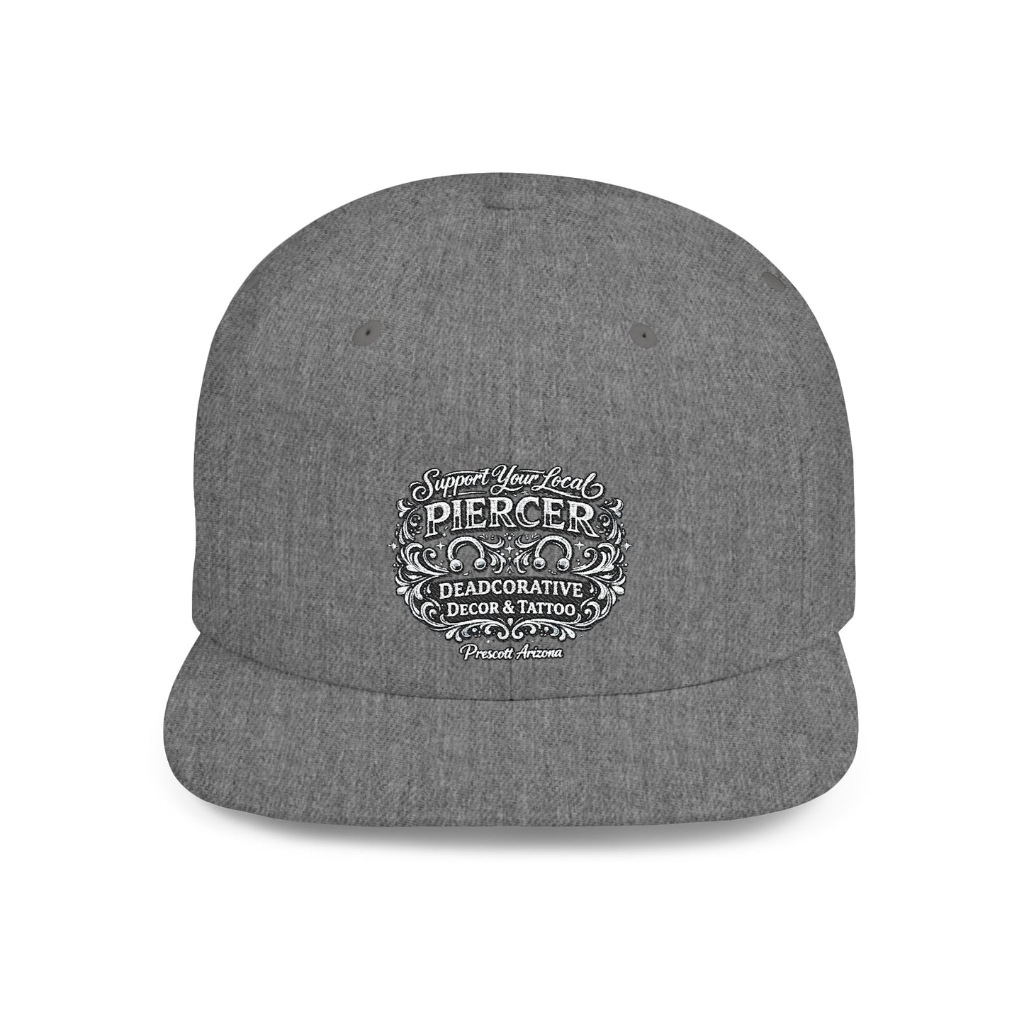‘Support Your Local Piercer’ Snapback Hat - Deadcorative Flat Bill SnapBack Hat