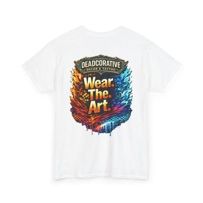 ‘Wear. The. Art.’ T-Shirt — Deadcorative Graphic T-Shirt