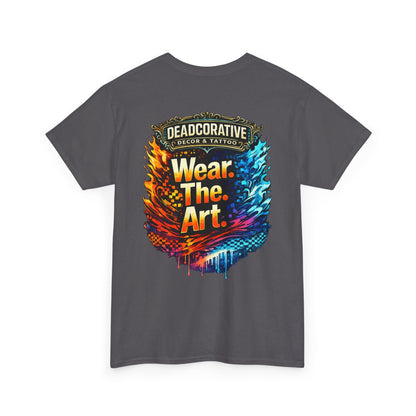 ‘Wear. The. Art.’ T-Shirt — Deadcorative Graphic T-Shirt