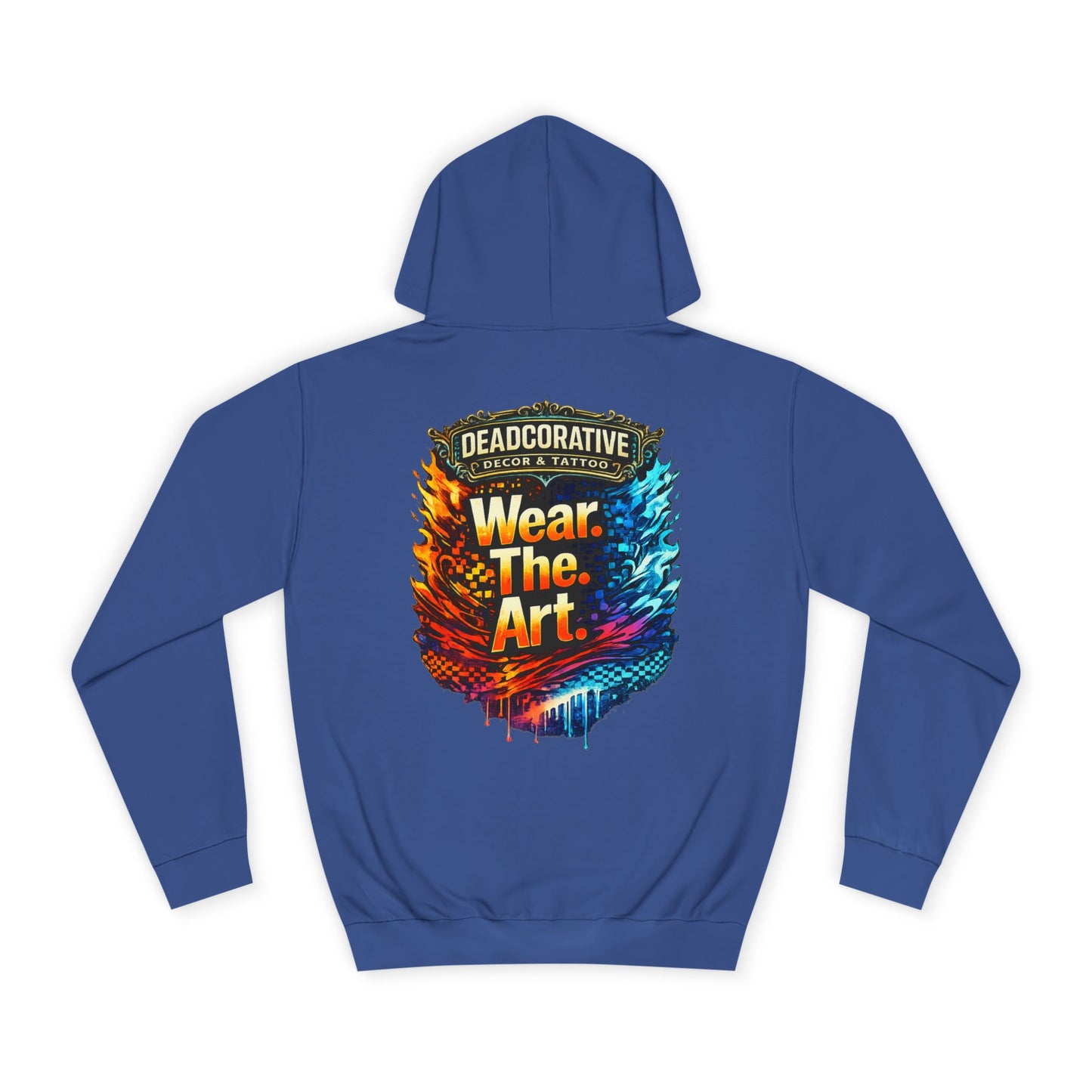 ‘Wear. The. Art.’ Hoodie — Deadcorativr Graphic Pullover Hoodie