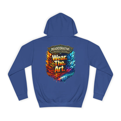 ‘Wear. The. Art.’ Hoodie — Deadcorativr Graphic Pullover Hoodie