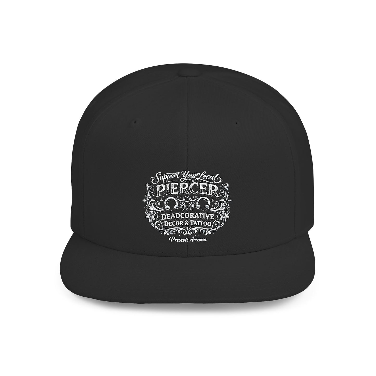 ‘Support Your Local Piercer’ Snapback Hat - Deadcorative Flat Bill SnapBack Hat