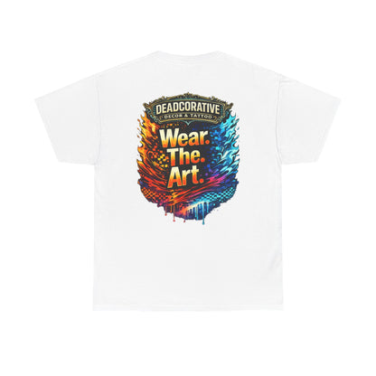 ‘Wear. The. Art.’ T-Shirt — Deadcorative Graphic T-Shirt