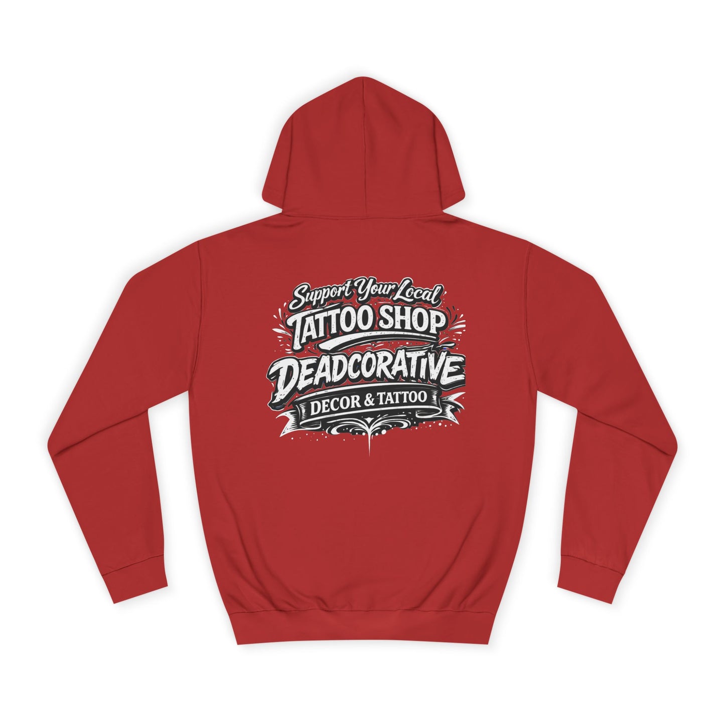 ‘Support Your Local Tattoo Shop’ Hoodie — Deadcorative Graphic Pullover Hoodie