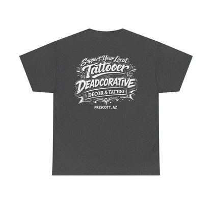 'Support Your Local Tattooer' Graphic Tee — Deadcorative Graphic T-Shirt