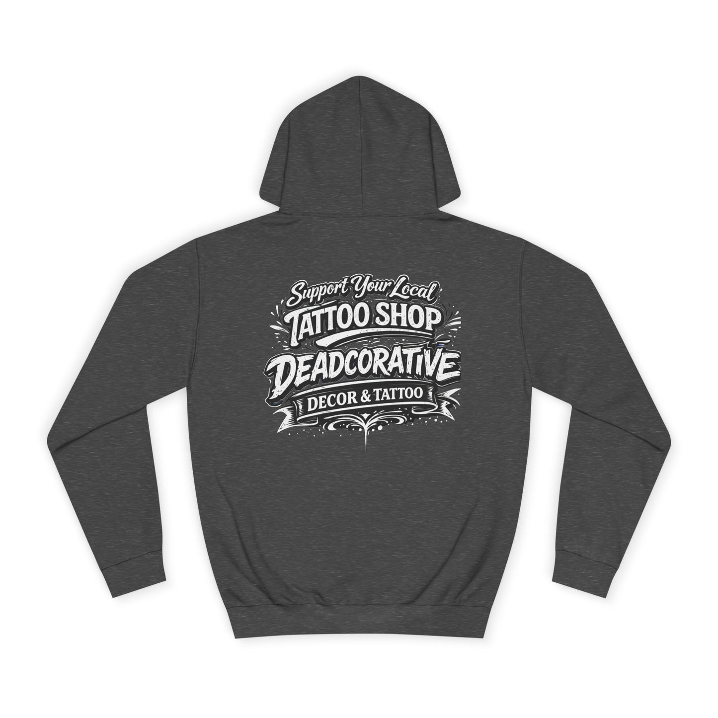 ‘Support Your Local Tattoo Shop’ Hoodie — Deadcorative Graphic Pullover Hoodie