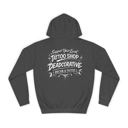 ‘Support Your Local Tattoo Shop’ Hoodie — Deadcorative Graphic Pullover Hoodie