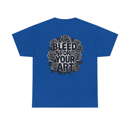 'Bleed for Your Art' T-Shirt — Deadcorative Graphic Tee Shirt