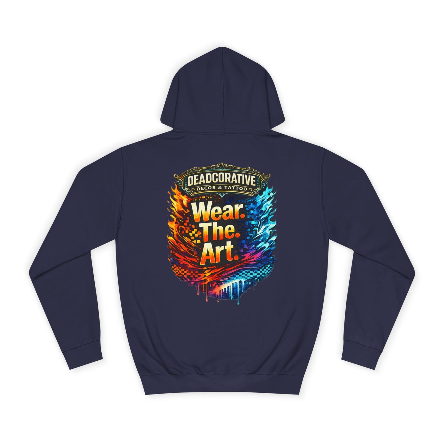 ‘Wear. The. Art.’ Hoodie — Deadcorativr Graphic Pullover Hoodie