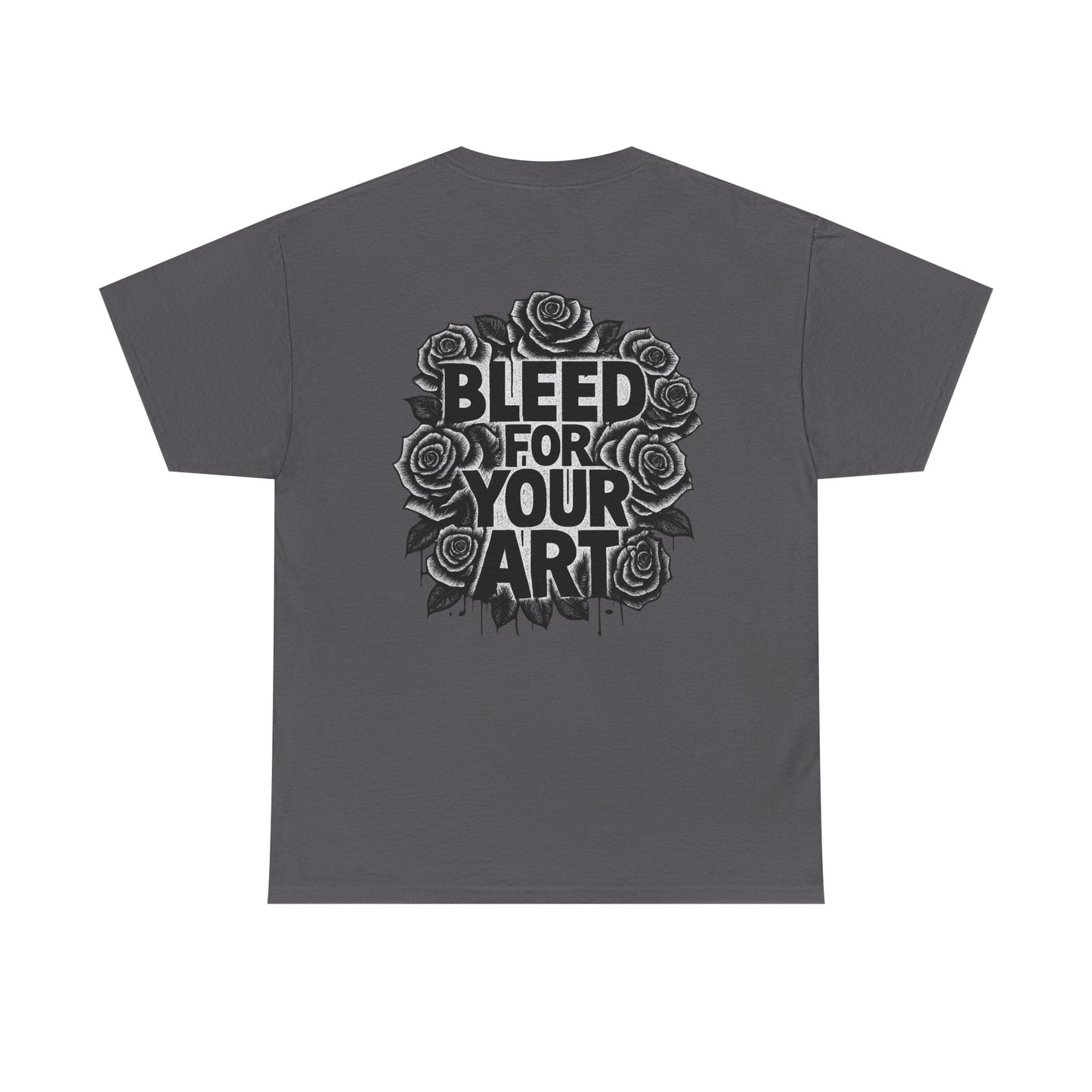 'Bleed for Your Art' T-Shirt — Deadcorative Graphic Tee Shirt