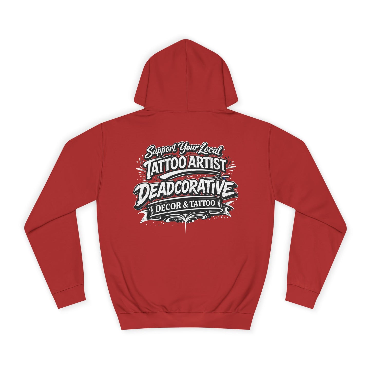 ‘Trust Your Local Tattoo Artist’ Hoodie — Deadcorative Graphic Pullover Hoodie
