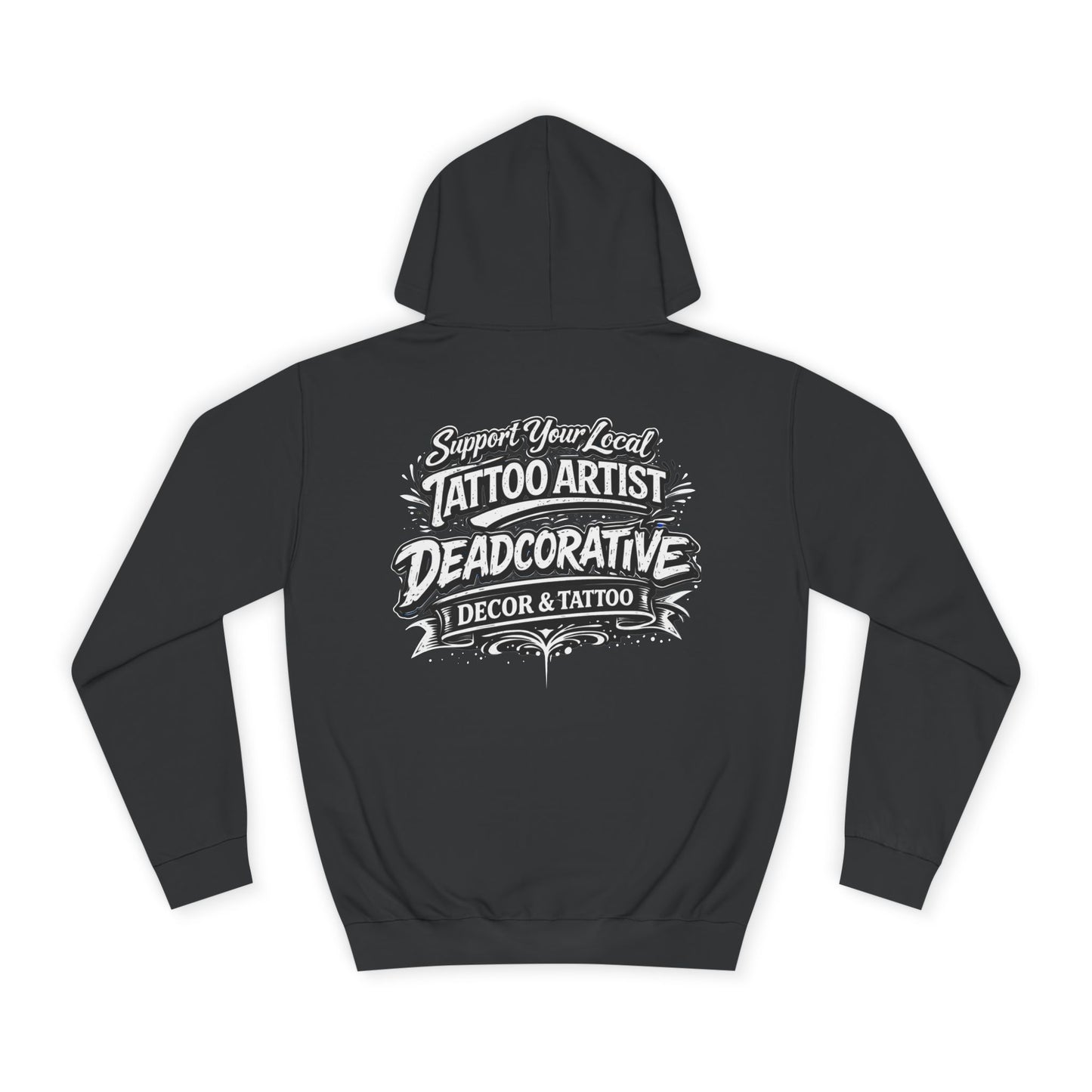 ‘Trust Your Local Tattoo Artist’ Hoodie — Deadcorative Graphic Pullover Hoodie