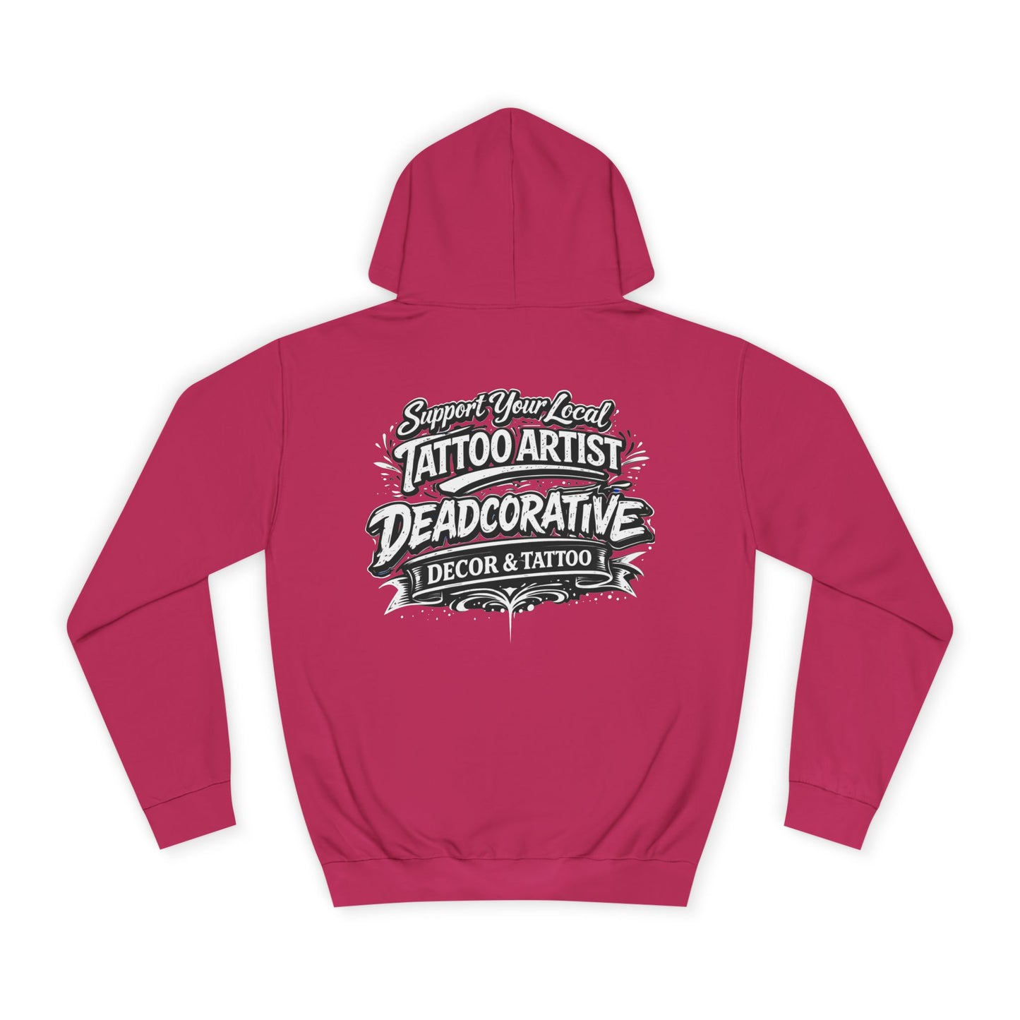 ‘Trust Your Local Tattoo Artist’ Hoodie — Deadcorative Graphic Pullover Hoodie