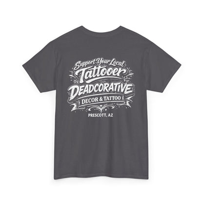 'Support Your Local Tattooer' Graphic Tee — Deadcorative Graphic T-Shirt