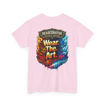 ‘Wear. The. Art.’ T-Shirt — Deadcorative Graphic T-Shirt