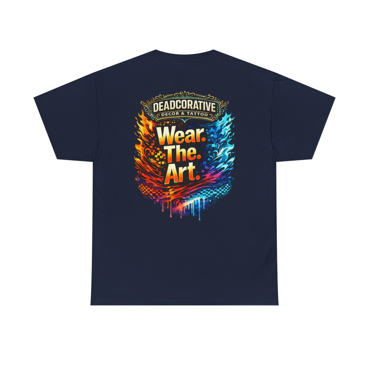 ‘Wear. The. Art.’ T-Shirt — Deadcorative Graphic T-Shirt